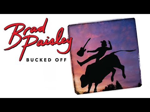 Brad Paisley - Bucked Off (Audio)