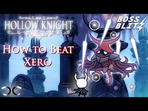 How to Beat Xero | Hollow Knight | Boss Blitz