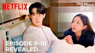 When the Phone Rings |Episode 9-10Revealed & Spoilers |Yoo Yeon Seok |Chae Soo Bin (ENG SUB}