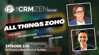 CRM Zen Show Episode 336 - AI Forms a New Kind of Builder