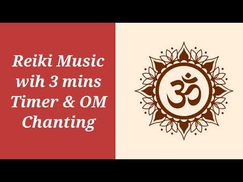 Reiki music with 3  mins Timer & OM chanting #reiki #reikimusic #reikihealing