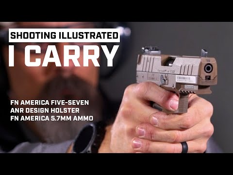 I Carry: FN Five Seven Pistol, ANR Design Holster, FN GUNR and DFNS Ammunition