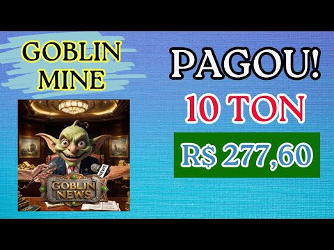 GOBLIN MINE PAGOU R$ 277,60! VOCÊ TAMBÉM PODE GANHAR!