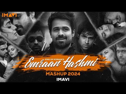 Emraan Hashmi Mashup 2024 | Imavi | King Of Romance