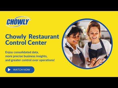 Chowly Restaurant Control Center: Streamline Operations and Maximize Growth!