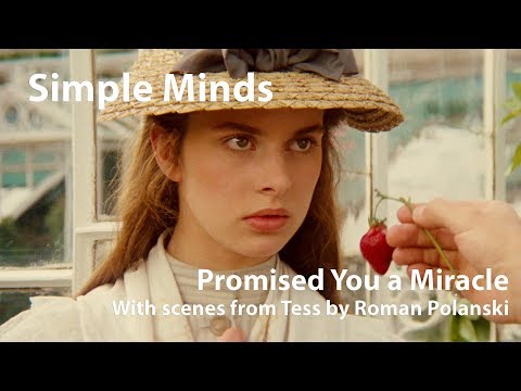 Simple Minds - Promised You A Miracle (1982) with scenes from Tess (1980)