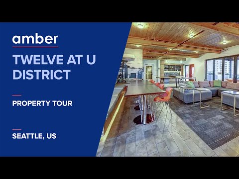 Property Tour | Twelve at U District, Seattle | Student Accommodation in USA | amber