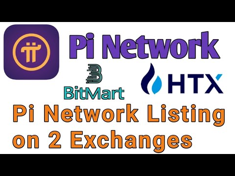 Pi Network Listing on 2 Exchanges | Pi Network Selling start | HTX & Bitmart Exchanges