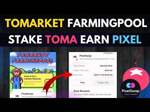 Tomarket Farmingpool Stake Toma Earn Pixelswap Tokens || Earn Pixel Swap Tokens in Tomarket Airdrop