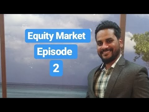 #Equity Market Episode 2 !!