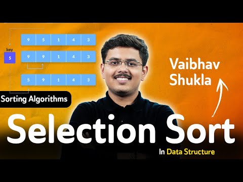 Selection Sort in Data Structure | Sorting Algorithms