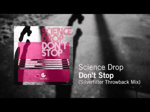 Science Drop - Don't Stop (Silverfilter Throwback Mix)