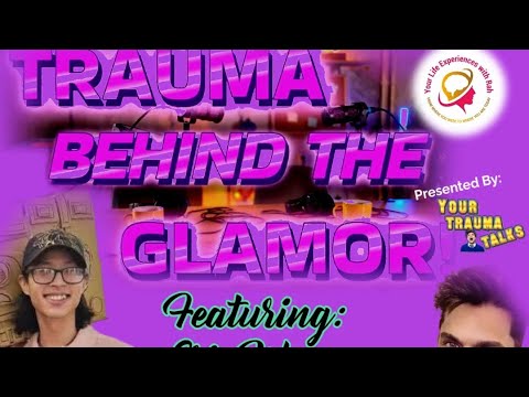 Trauma Behind The Glamor: Featuring ERIC WONG