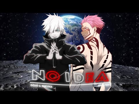 GOJO & SUKUNA - NO IDEA [EDIT/AMV]! VERY QUICK EDIT!