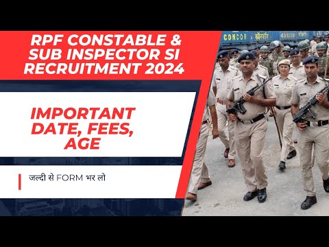 RPF New Vacancy 2024 || Constable & Sub Inspector Recruitment 2024 || Last Date || Important Details