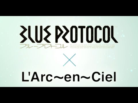 『BLUE PROTOCOL（ブループロトコル）』✕ L'Arc～en～Ciel オープニングテーマソング "ミライ" 30秒Ver.