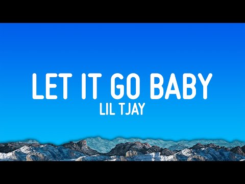 Lil Tjay - Let It Go Baby (Lyrics)