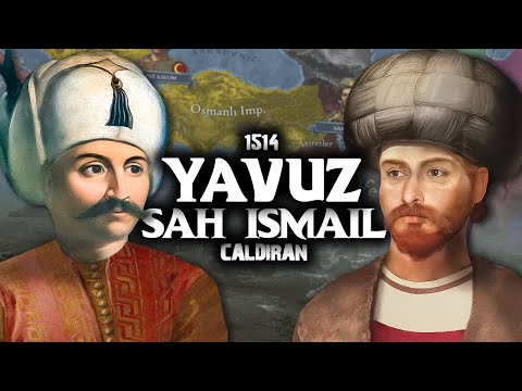 Battle of Chaldiran 1514 || Ottoman–Persian Wars