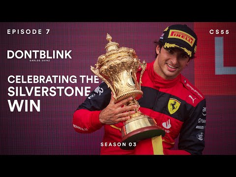 CARLOS SAINZ | CELEBRATING THE SILVERSTONE WIN | DONTBLINK EP7 SEASON THREE