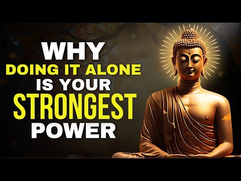 DO IT ALONE (Best Ever Motivational Video) | Buddhism In English | Buddhist Teachings