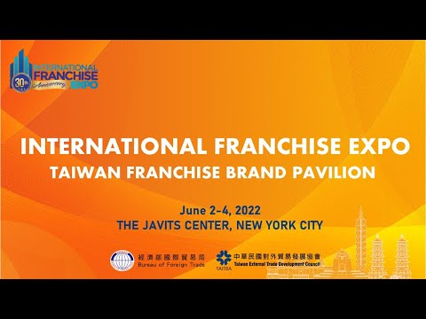 INTERNATIONAL FRANCHISE EXPO 2022- TAIWAN FRANCHISE BRAND PAVILION (NEW YORK CITY)