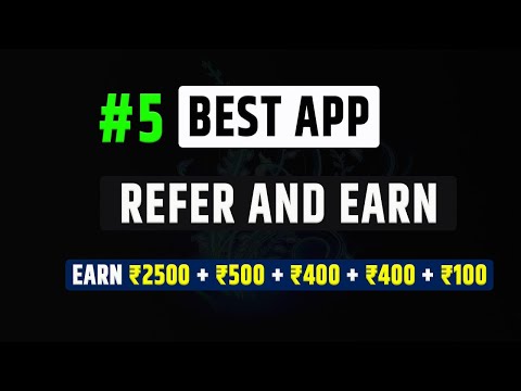 Refer and Earn | Earn ₹2500 + ₹500 + ₹400 + ₹100 | Best refer and earn app 2023 | Refer and Earn App