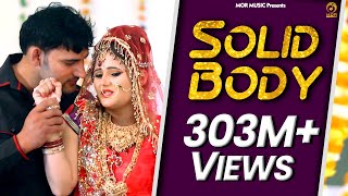 SOLID BODY || Ajay Hooda & Anjali Raghav || Raju Punjabi & Sheenam || New song of 2015 || Mor Music