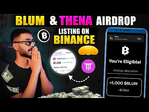 Blum & Thena Airdrop Listing On Binance || THE Coin $1 Price || Blum Listing Date || Eligible Task