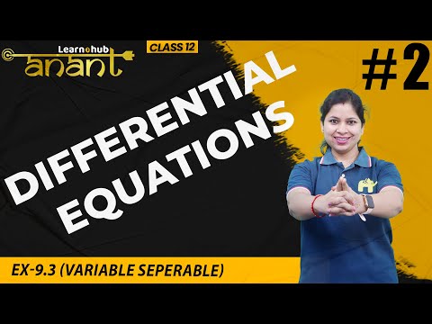 Differential Equations Class 12 Maths NCERT Chapter 9 #2 | Ex-9.3 (Variable Seperable) | Anant Batch