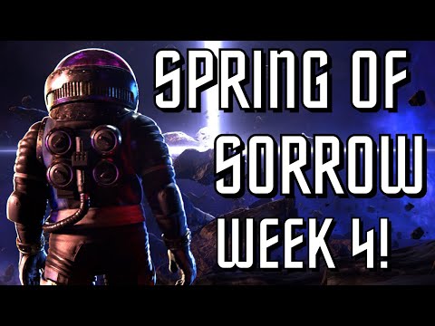 SPRING OF SORROW... WEEK 4!