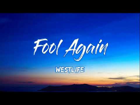 Fool Again by Westlife Lyrics