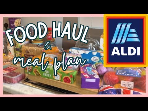 ALDI WEEKLY FOOD HAUL & MEAL PLAN | GROCERY HAUL UK