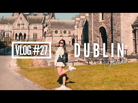 [Vlog#27] Exploring the City of Dublin, Ireland