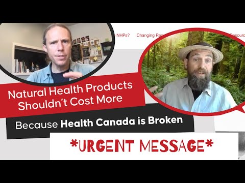 *URGENT MESSAGE*  Are we facing the end of most Natural Health Products in Canada by 2025?