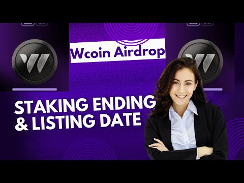 W coin Airdrop withdrawal: Staking Ending, Listing Date & Withdrawal plans#wcoinairdrop