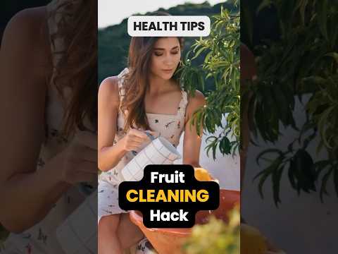 🧼✨Shocking Fruit Cleaning Hacks You Need to Know! #FruitHacks #CleanEating #Healthy #short #shorts