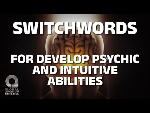 Switchwords for develop psychic and intuitive abilities