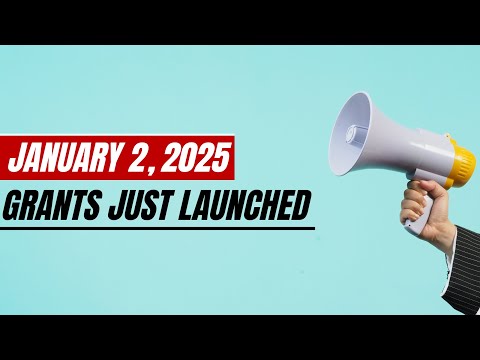 Just Launched! Must-Apply Grants – 2 January 2025