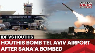 Houthis Claim To Launch Strike Tel Aviv's Ben Guion Airport After Israel Targets Sana'a Airport