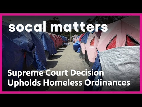 Cities Can Now Arrest, Fine Homeless Sleeping in Public | SoCal Matters | PBS SoCal