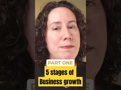 5 Stages of Business Growth - Part 1