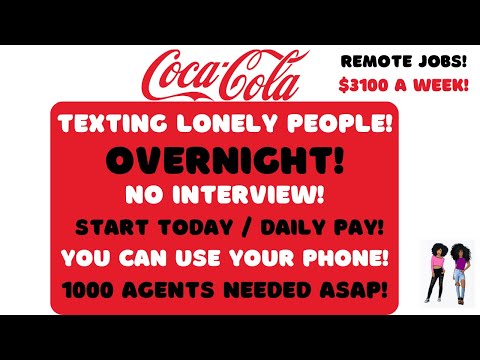 Coca Cola Hiring + Get Paid To Text Lonely People From Your Phone Overnight Remote Jobs Start Today