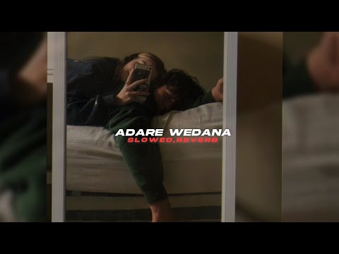 Adare Wedana (slowed+reverb)