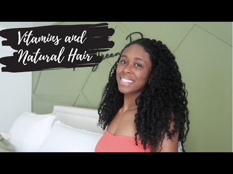 Vitamins That I Have Tried Throughout My Natural Hair Journey