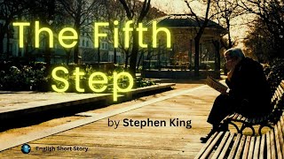 THE FIFTH STEP By Stephen King | Short Story Audiobook 🌟