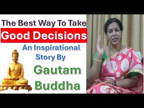 Beautiful Story Related To Decision Making -   By Gautam Buddha