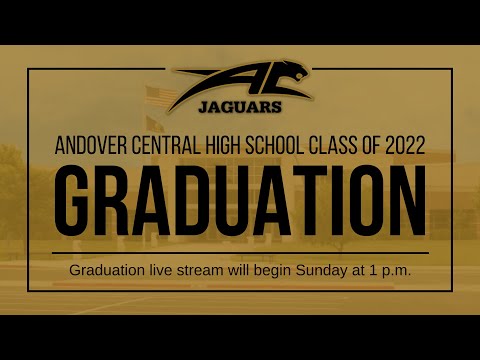 2022 Andover Central High School graduation livestream