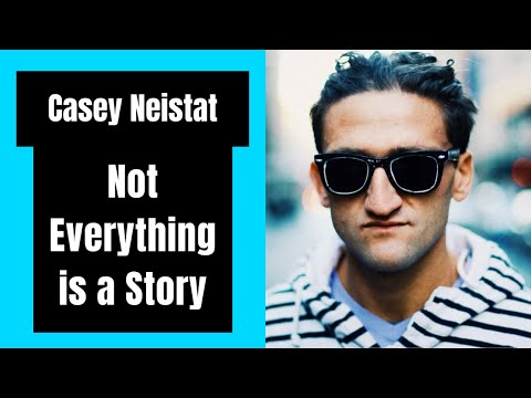 CASEY NEISTAT: Not Everything is a Story...