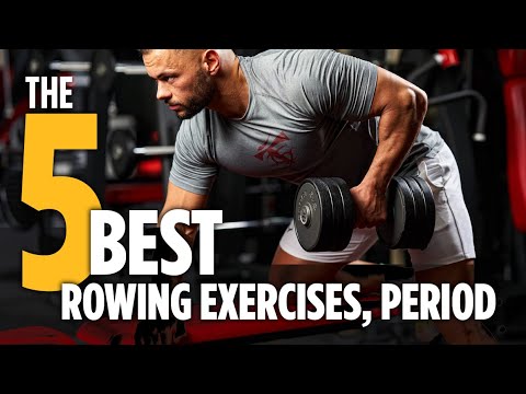 The 5 Best Rowing Exercises, Period