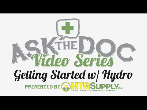 Getting Started with Hydroponics: Ask The Doc